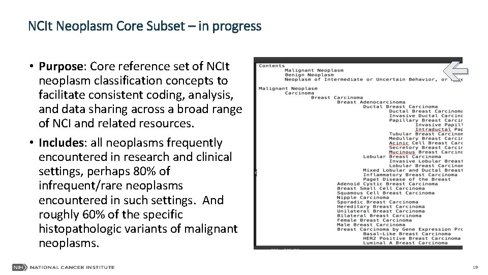 NCIt Neoplasm Core Subset – in progress • Purpose: Core reference set of NCIt