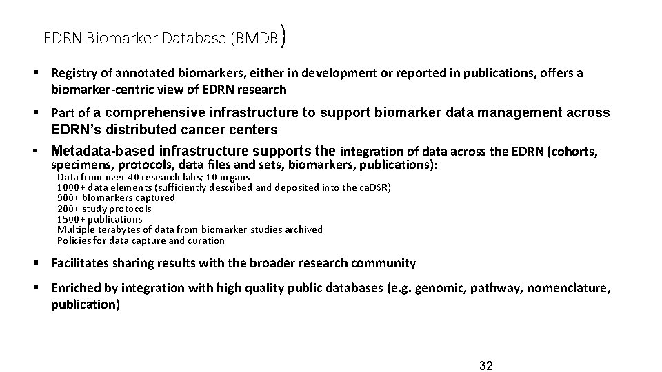 EDRN Biomarker Database (BMDB ) § Registry of annotated biomarkers, either in development or