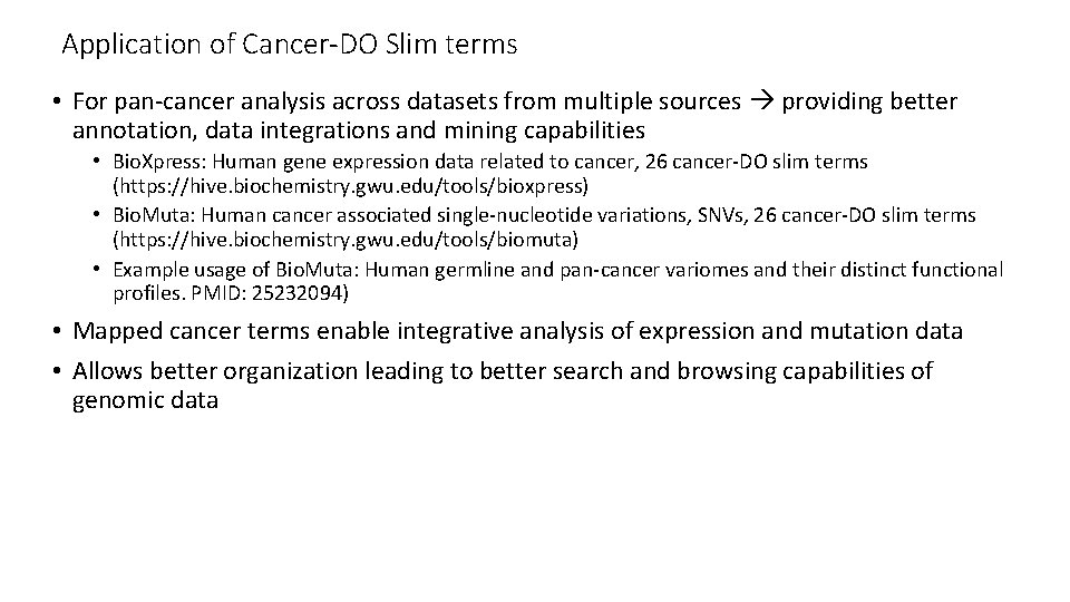 Application of Cancer-DO Slim terms • For pan-cancer analysis across datasets from multiple sources