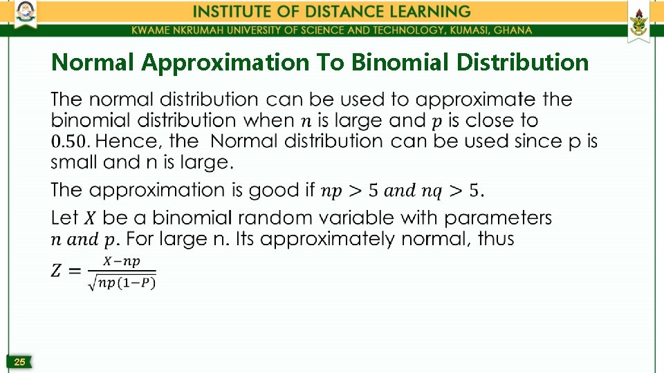 Normal Approximation To Binomial Distribution • 25 