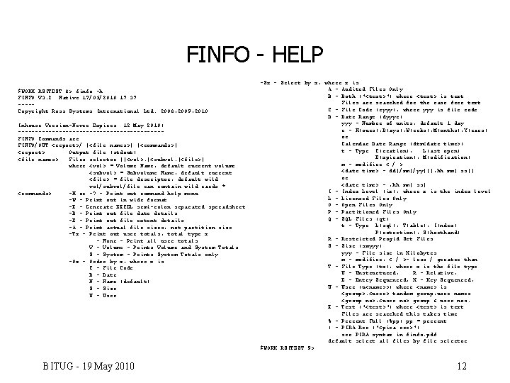 FINFO - HELP $WORK RSITEST 8> finfo -h FINFO V 3. 2 Native 17/05/2010