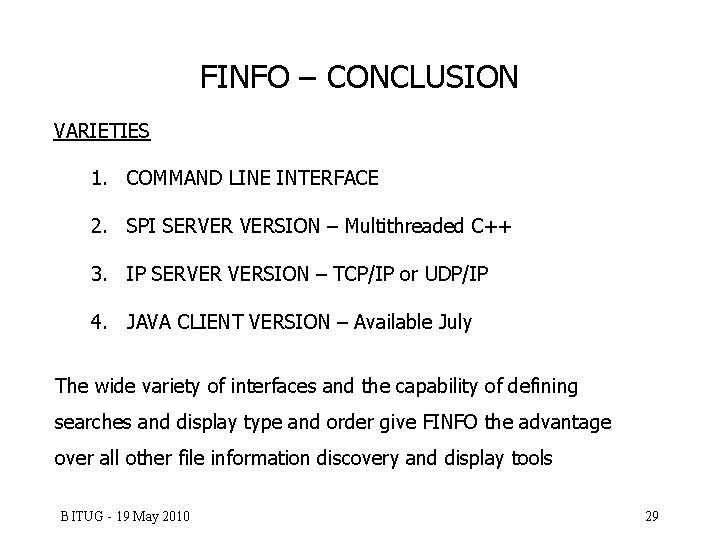 FINFO – CONCLUSION VARIETIES 1. COMMAND LINE INTERFACE 2. SPI SERVER VERSION – Multithreaded