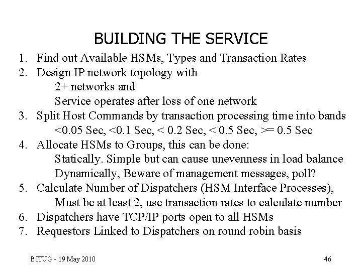 BUILDING THE SERVICE 1. Find out Available HSMs, Types and Transaction Rates 2. Design