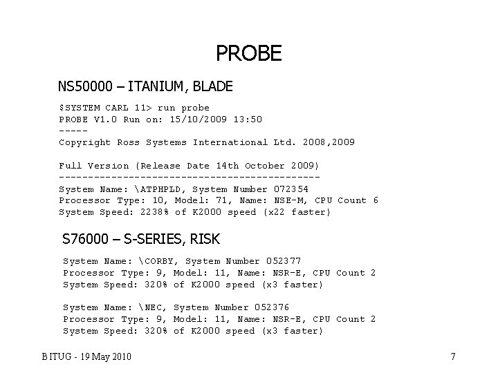 PROBE NS 50000 – ITANIUM, BLADE $SYSTEM CARL 11> run probe PROBE V 1.