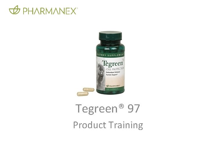 Tegreen® 97 Product Training 