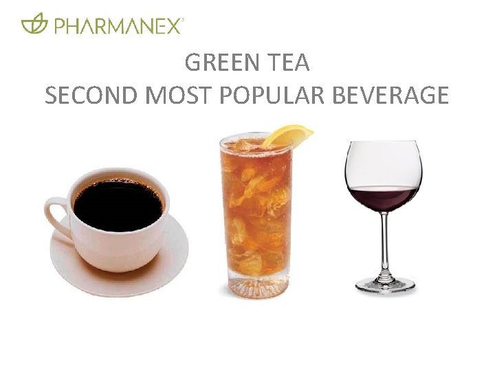 GREEN TEA SECOND MOST POPULAR BEVERAGE 