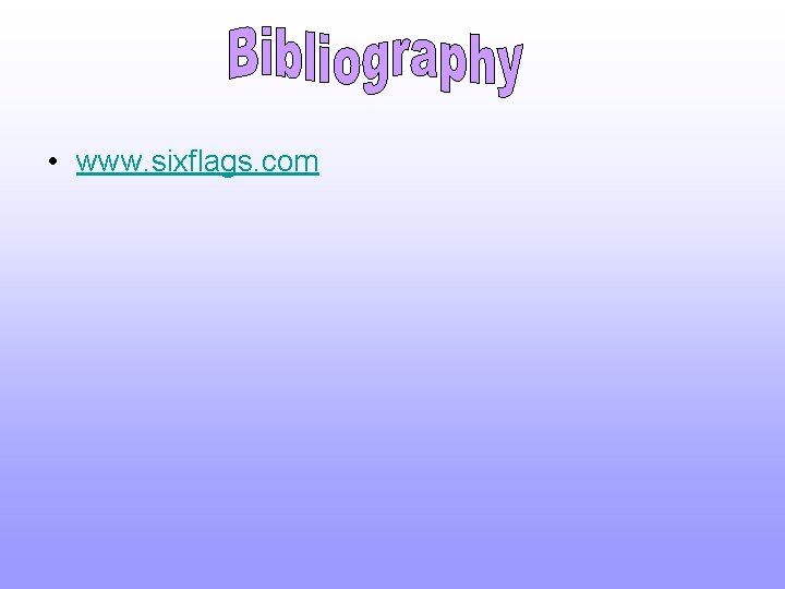  • www. sixflags. com 