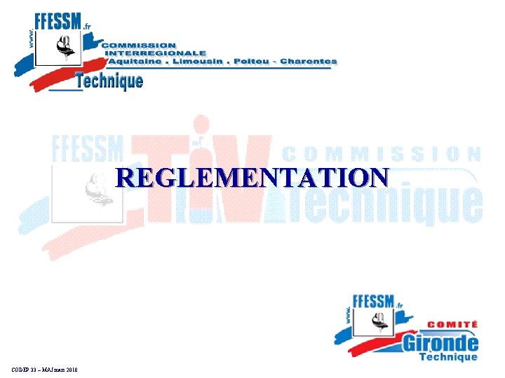 REGLEMENTATION CODEP 33 – MAJ mars 2018 