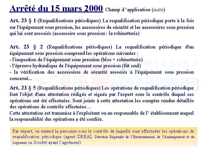 Arrêté du 15 mars 2000 Champ d ’application (suite) Art. 23 § 1 (Requalifications