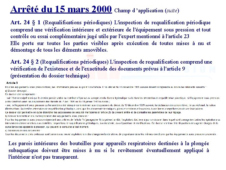 Arrêté du 15 mars 2000 Champ d ’application (suite) Art. 24 § 1 (Requalifications