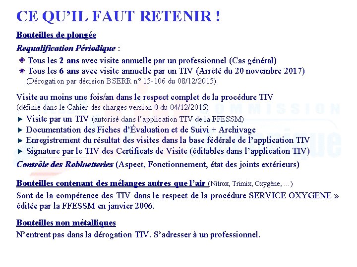 CE QU’IL FAUT RETENIR ! Bouteilles de plongée Requalification Périodique : Tous les 2