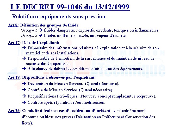 LE DECRET 99 -1046 du 13/12/1999 Relatif aux équipements sous pression Art 8: Définition