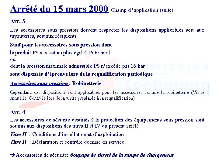 Arrêté du 15 mars 2000 Champ d ’application (suite) Art. 3 Les accessoires sous