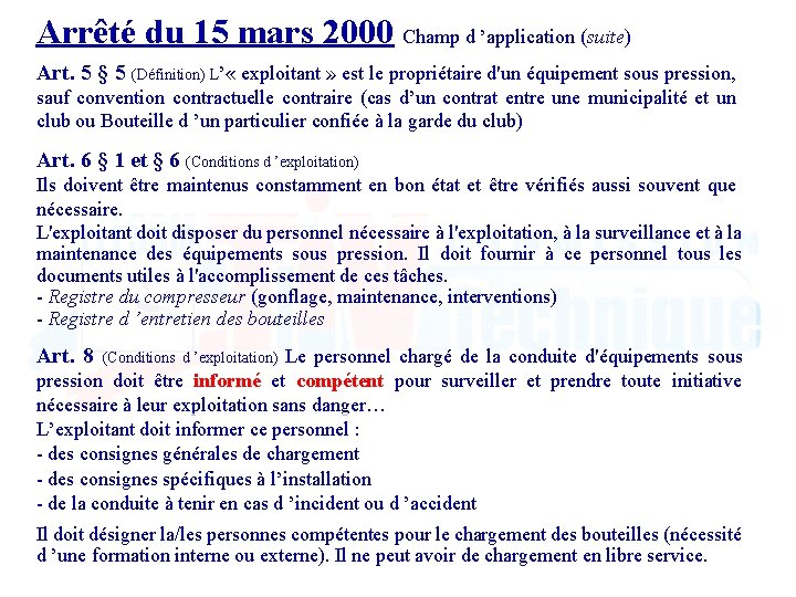 Arrêté du 15 mars 2000 Champ d ’application (suite) Art. 5 § 5 (Définition)