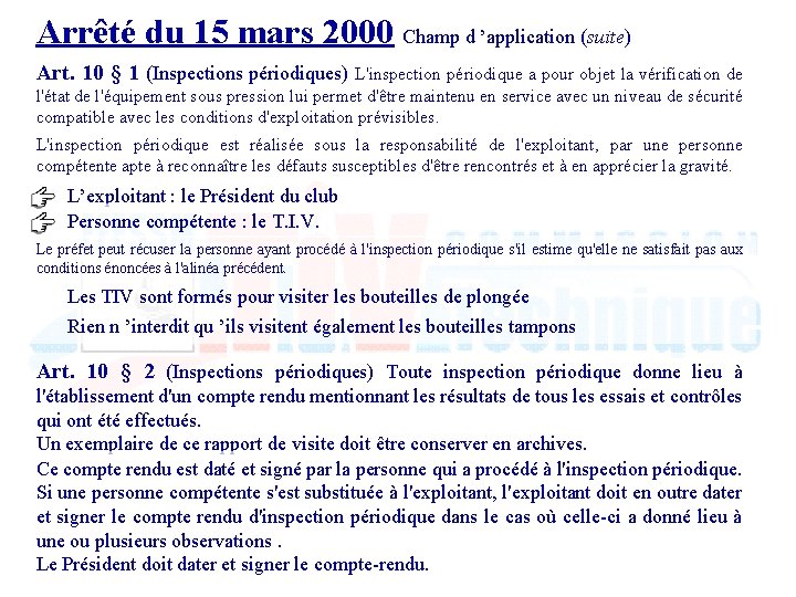 Arrêté du 15 mars 2000 Champ d ’application (suite) Art. 10 § 1 (Inspections