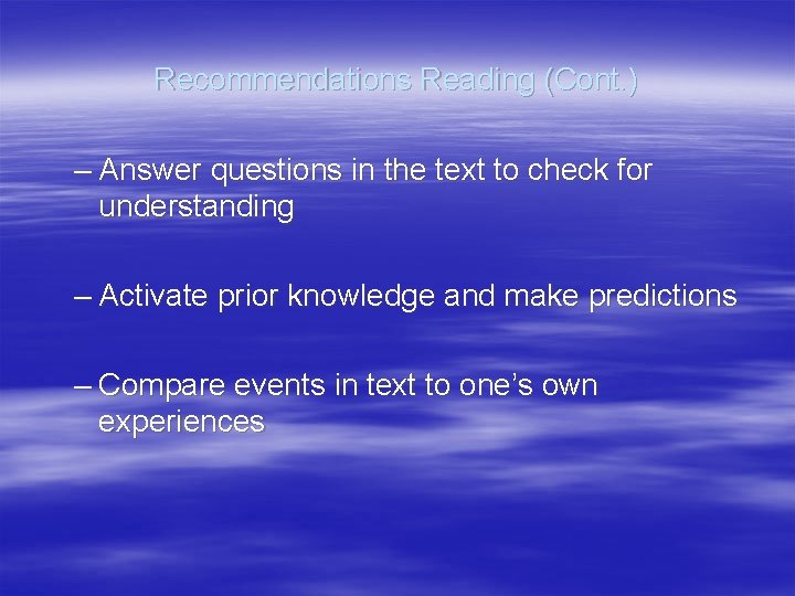 Recommendations Reading (Cont. ) – Answer questions in the text to check for understanding