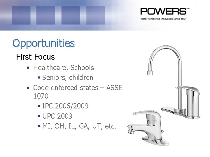 Opportunities First Focus § Healthcare, Schools § Seniors, children § Code enforced states – Opportunities First Focus § Healthcare, Schools § Seniors, children § Code enforced states –