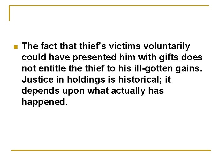 n The fact that thief’s victims voluntarily could have presented him with gifts does