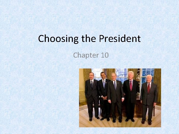 Choosing the President Chapter 10 