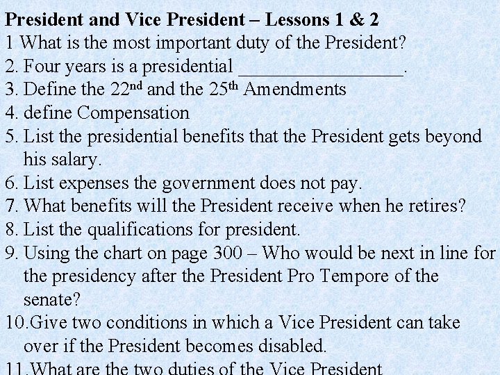 President and Vice President – Lessons 1 & 2 1 What is the most