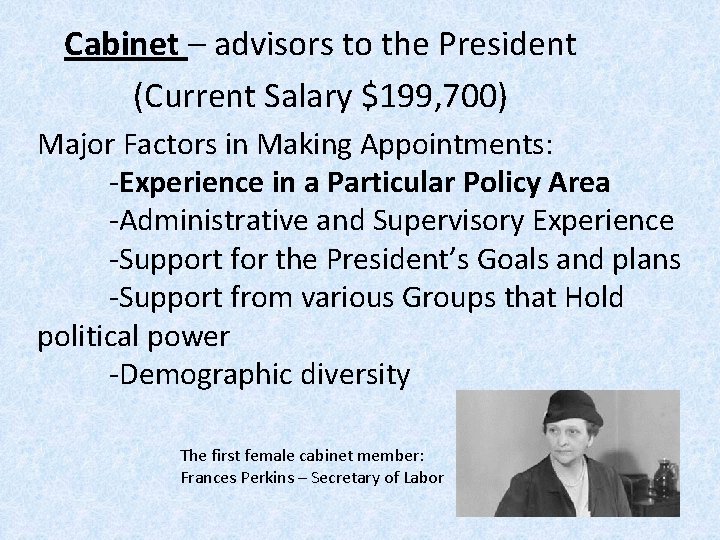 Cabinet – advisors to the President (Current Salary $199, 700) Major Factors in Making
