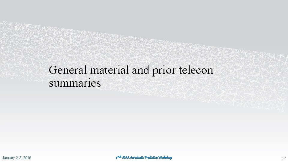 General material and prior telecon summaries January 2 -3, 2016 12 