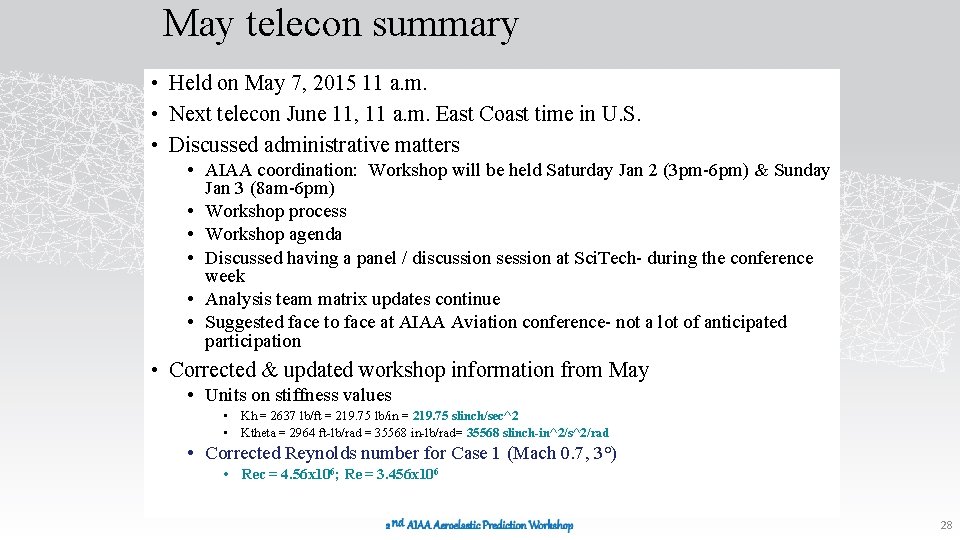 May telecon summary • Held on May 7, 2015 11 a. m. • Next
