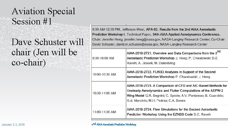 Aviation Special Session #1 Dave Schuster will chair (Jen will be co-chair) January 2