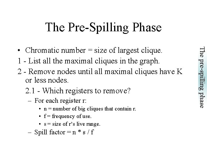 The Pre-Spilling Phase – For each register r: • n = number of big