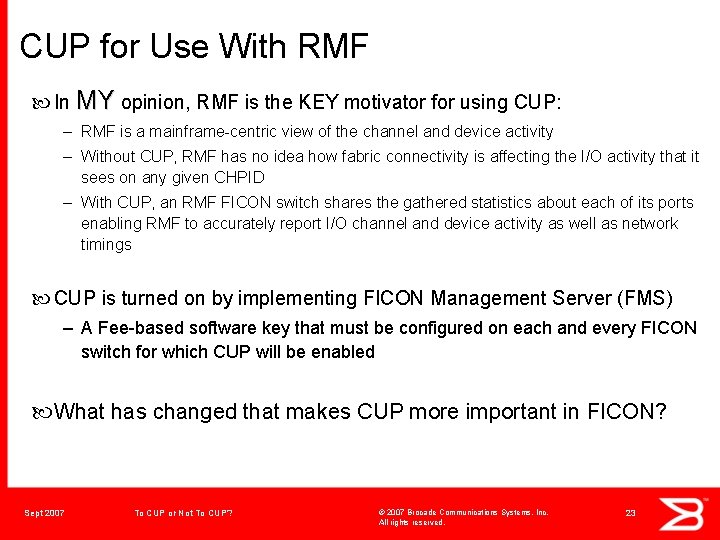 CUP for Use With RMF In MY opinion, RMF is the KEY motivator for CUP for Use With RMF In MY opinion, RMF is the KEY motivator for