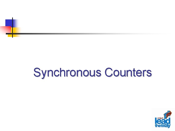 Synchronous Counters 
