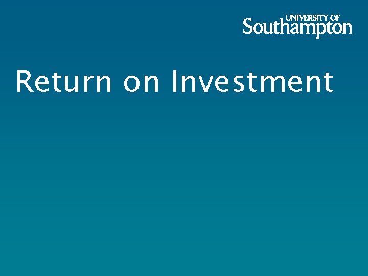 Return on Investment 