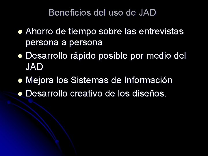 Beneficios del uso de JAD Ahorro de tiempo sobre las entrevistas persona a persona