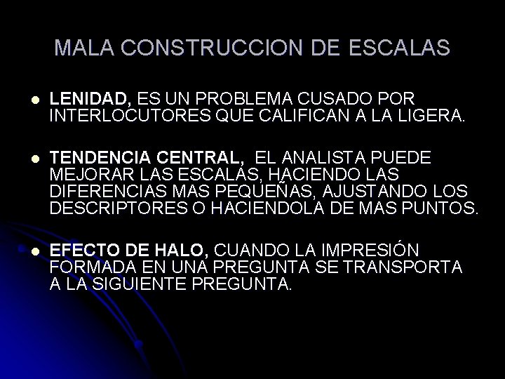 MALA CONSTRUCCION DE ESCALAS l LENIDAD, ES UN PROBLEMA CUSADO POR INTERLOCUTORES QUE CALIFICAN