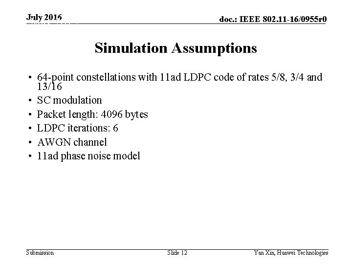 July 2016 doc. : IEEE 802. 11 -16/0955 r 0 May 2015 Simulation Assumptions