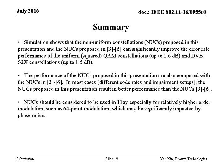 July 2016 doc. : IEEE 802. 11 -16/0955 r 0 Summary • Simulation shows July 2016 doc. : IEEE 802. 11 -16/0955 r 0 Summary • Simulation shows