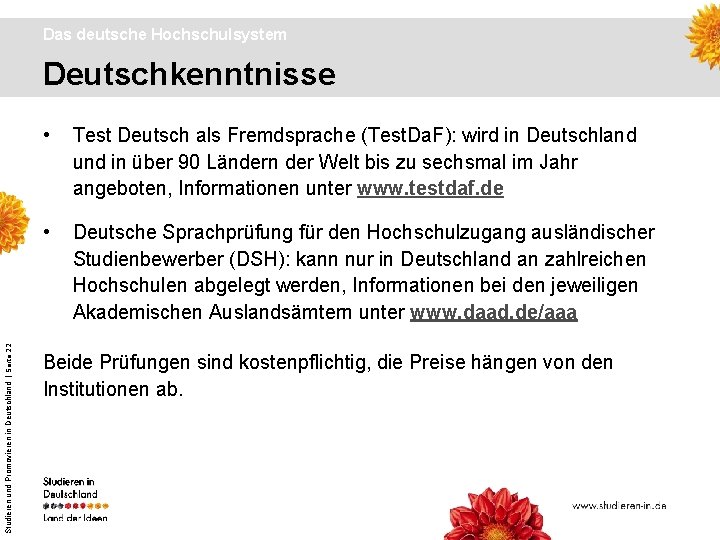 Das deutsche Hochschulsystem Studieren und Promovieren in Deutschland | Seite 22 Deutschkenntnisse • Test