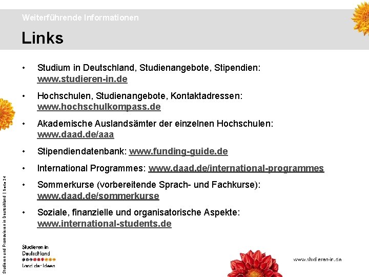 Weiterführende Informationen Studieren und Promovieren in Deutschland | Seite 34 Links • Studium in