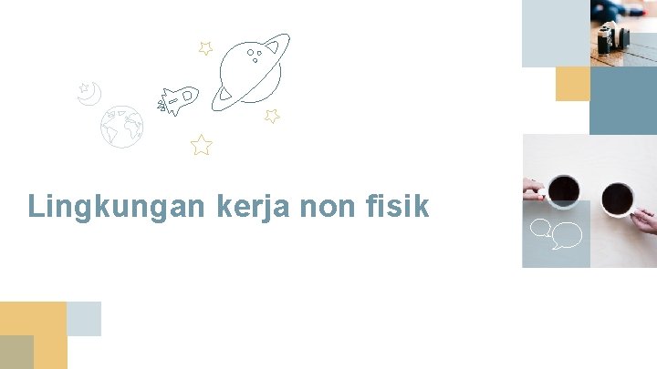 Lingkungan kerja non fisik Lingkungan kerja non fisik