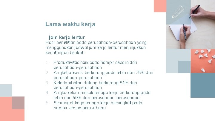 Lama waktu kerja Jam kerja lentur Hasil penelitian pada perusahaan-perusahaan yang menggunakan jadwal jam Lama waktu kerja Jam kerja lentur Hasil penelitian pada perusahaan-perusahaan yang menggunakan jadwal jam