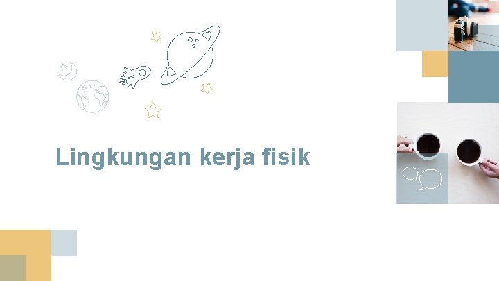 Lingkungan kerja fisik 