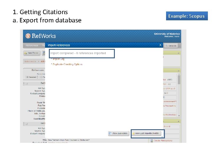 1. Getting Citations a. Export from database Example: Scopus 