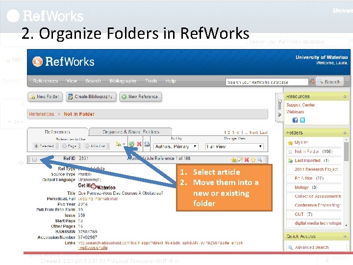 2. Organize Folders in Ref. Works 1. Select article 2. Move them into a