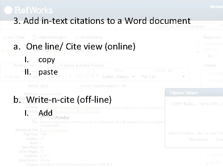 3. Add in-text citations to a Word document a. One line/ Cite view (online)