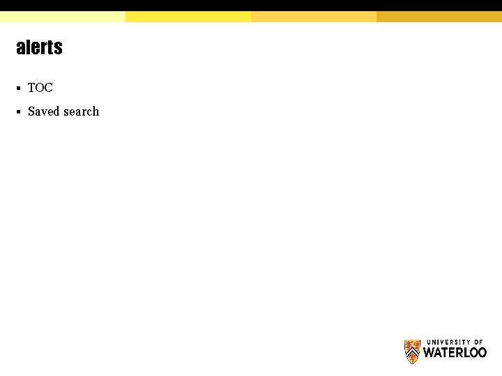 alerts § TOC § Saved search 