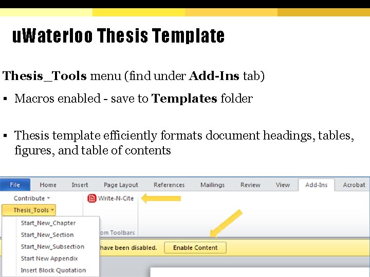 u. Waterloo Thesis Template Thesis_Tools menu (find under Add-Ins tab) § Macros enabled -