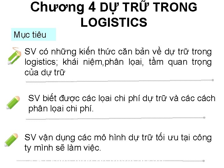 Chương 4 DỰ TRỮ TRONG LOGISTICS Mục tiêu SV có những kiến thức căn