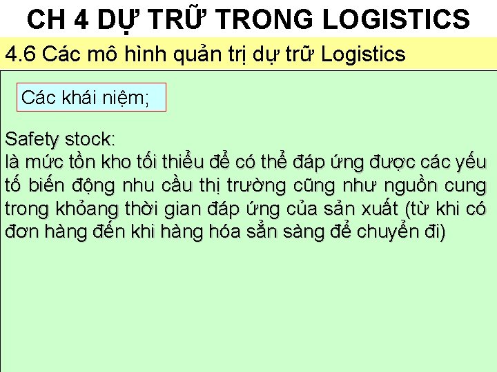 CH 4 DỰ TRỮ TRONG LOGISTICS 4. 6 Các mô hình quản trị dự