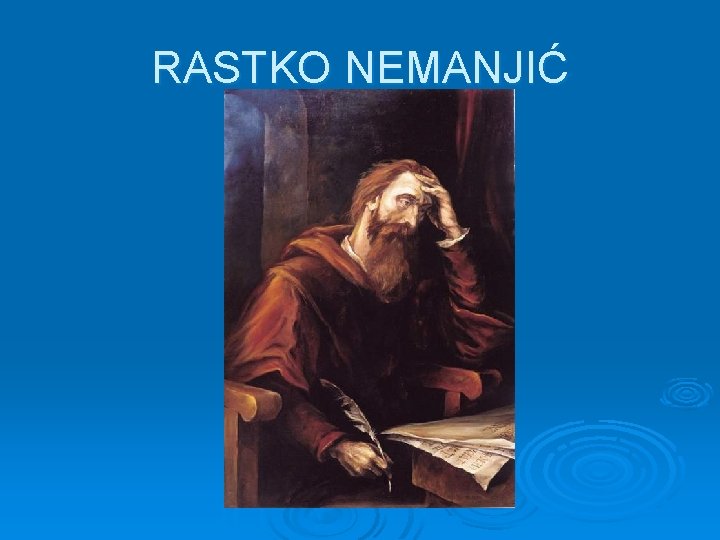 RASTKO NEMANJIĆ 