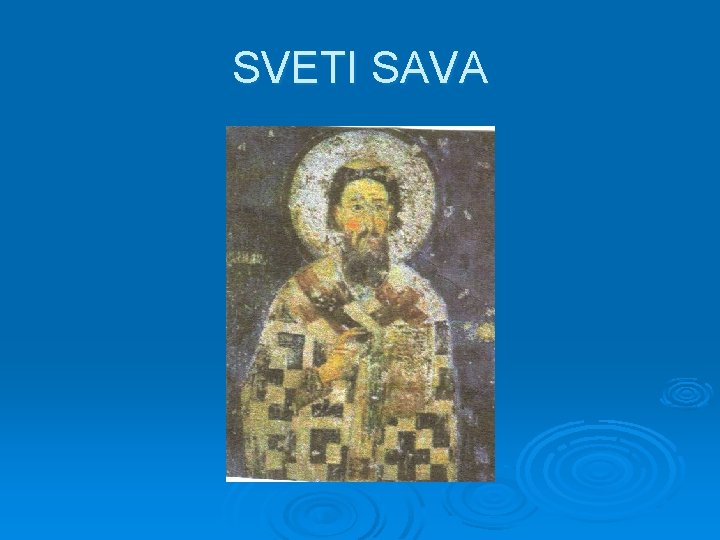 SVETI SAVA 